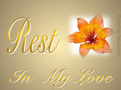 Rest in the Lord